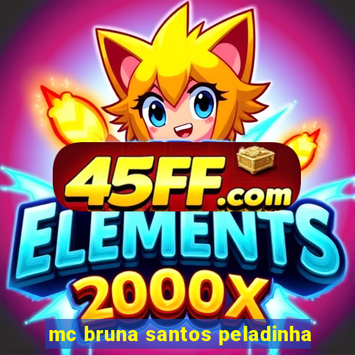 mc bruna santos peladinha